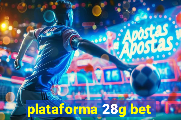 plataforma 28g bet